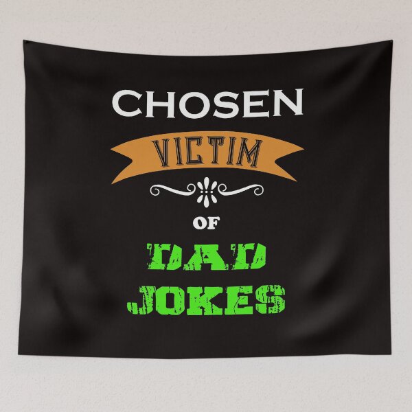 Item preview, Chosen Victim of DAD JOKES funny gift designed and sold by Colator.