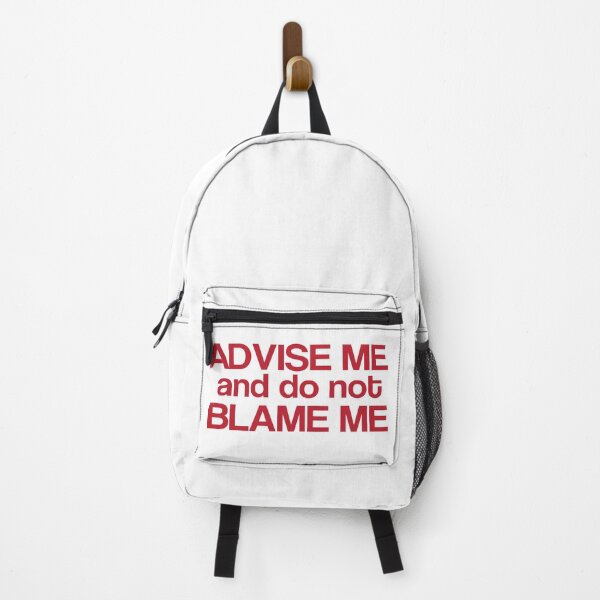 Item preview, advise me and do not  blame me designed and sold by LEByasser.