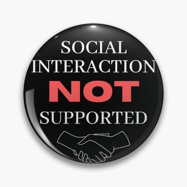 Item preview, Social Interaction Not Supported designed and sold by lucky-cloud.