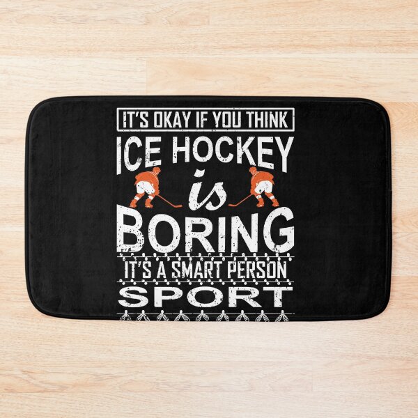 Item preview, it okay if you think ice hockey is boring it's a smart person sport | ice hockey gifts | hockey apparel | hockey goalie | hockey coach | hockey mom | hockey dad | hockey is life designed and sold by buzz1days.