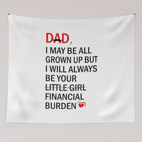 Item preview, DAD I WILL ALWAYS BE YOUR FINANCIAL BURDEN - Funny Gift For DAD designed and sold by CreativaArt-.