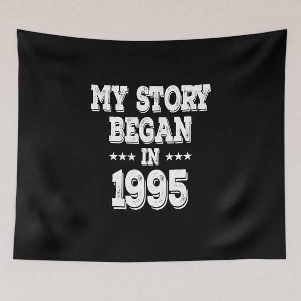 Item preview, My Story Began In 1995 designed and sold by Obiscidan.