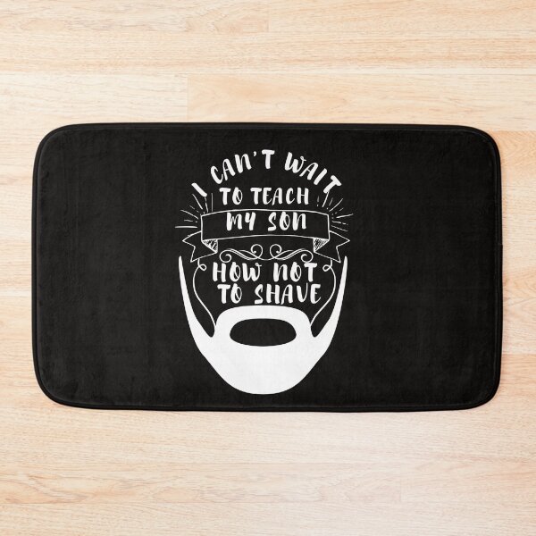 Item preview, I Can't Wait To Teach My Son How Not To Shave designed and sold by Awesomeness Store.