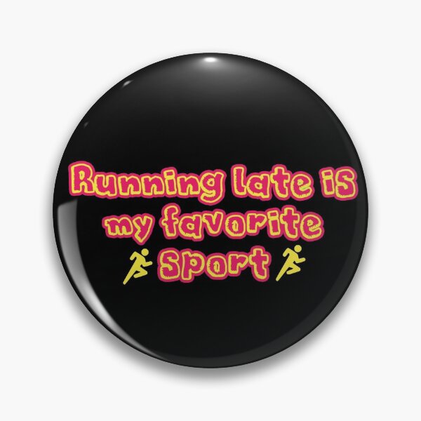 Item preview, Running late is my favourite sport designed and sold by vonavy.