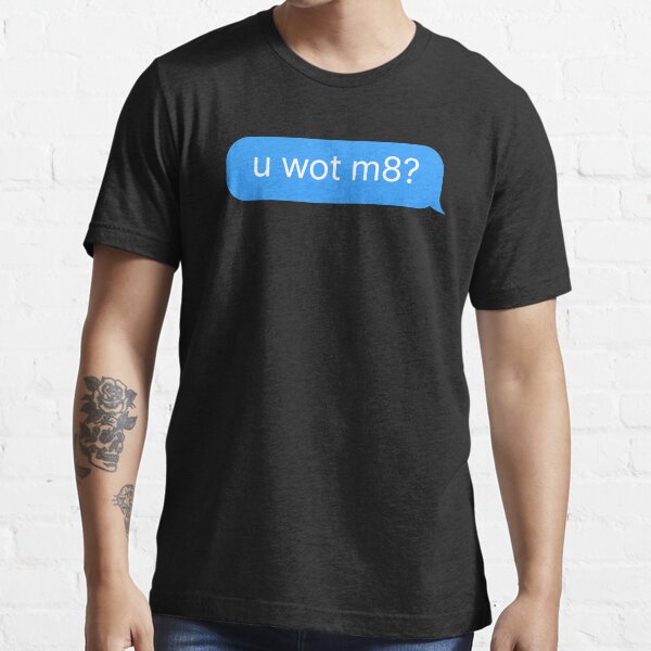 u wot m8 original