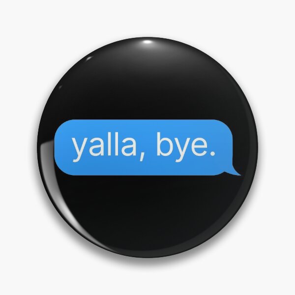 Item preview, yalla, bye. designed and sold by thehonestjoe.