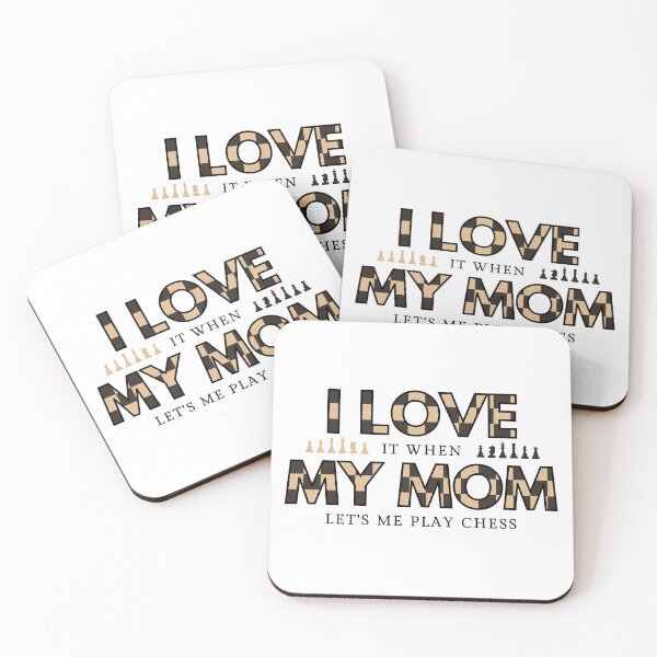 Item preview, I LOVE it when MY MOM let's me play CHESS | Funny Chess Quote designed and sold by CozyMarket.