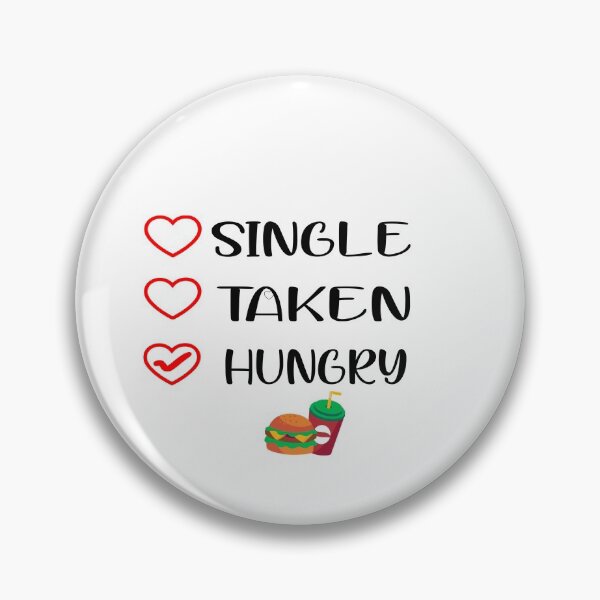 Item preview,  Single taken hungry  designed and sold by yoyodsing15.