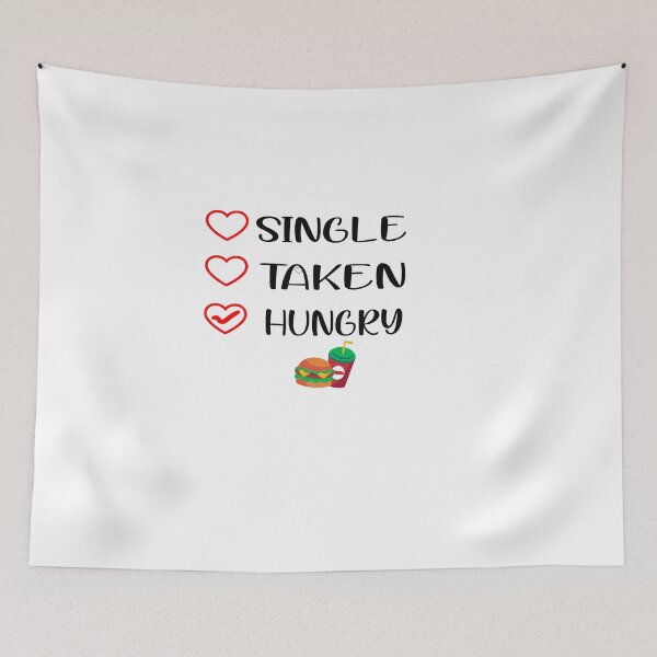 Item preview,  Single taken hungry  designed and sold by yoyodsing15.