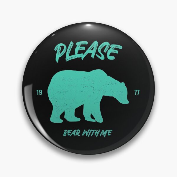 Item preview, Please Bear With Me designed and sold by noahzboxvintage.