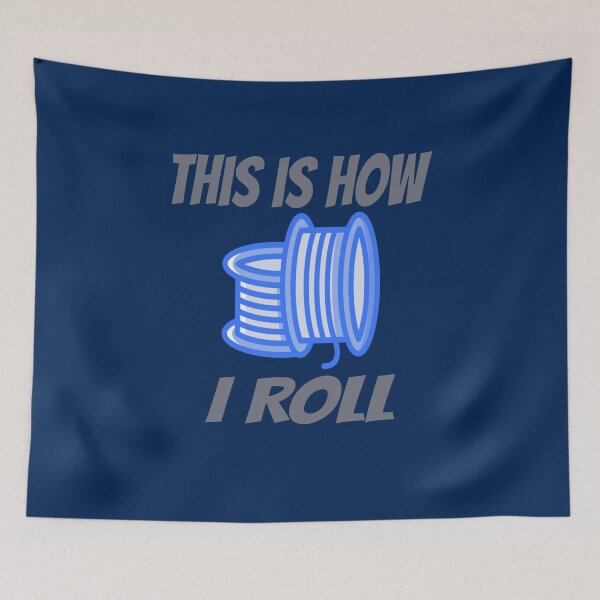 Item preview, 3D PRINTING THIS IS HOW I ROLL designed and sold by MelfDesings.