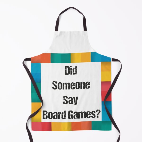 Item preview, Did Someone Say Board Games? designed and sold by YAITPSTORE.