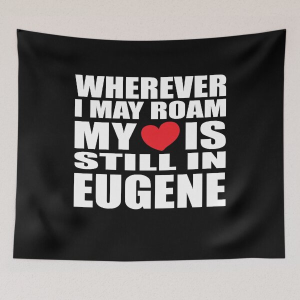 Item preview, My home and heart is in Eugene designed and sold by RoguePixel.