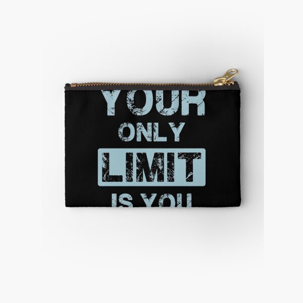 Item preview, Your Only Limit designed and sold by TheHustlersSC.