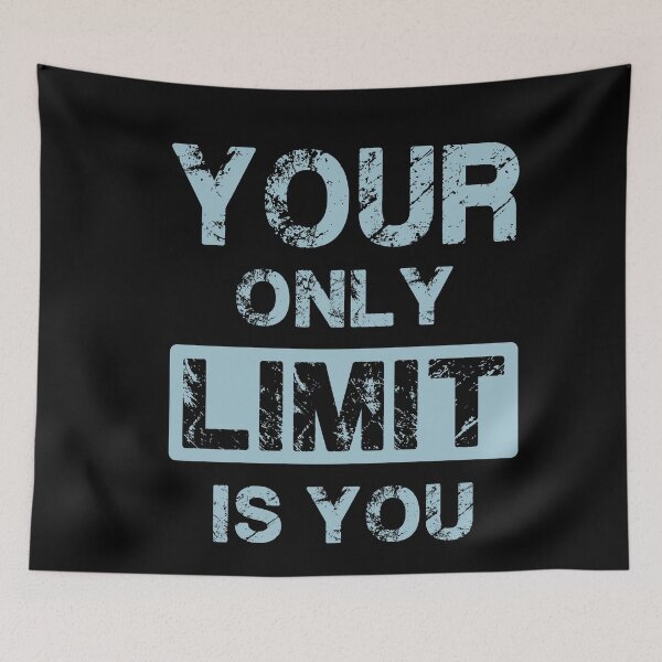 Item preview, Your Only Limit designed and sold by TheHustlersSC.
