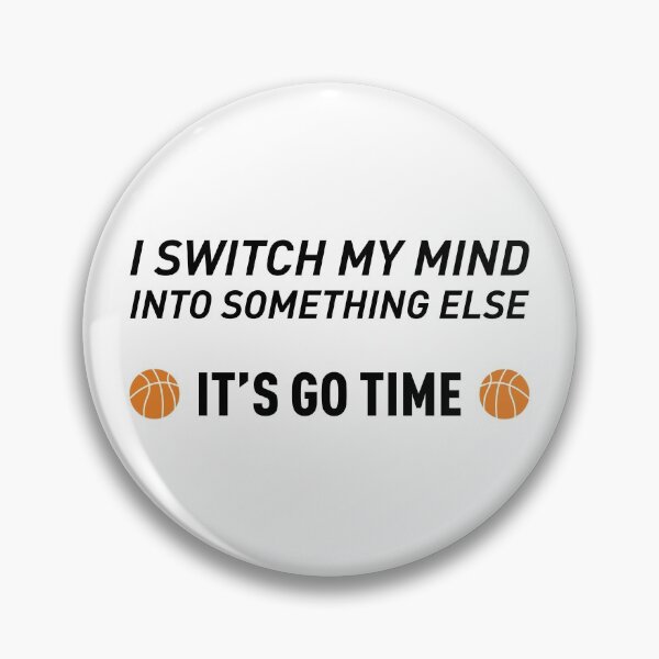 Item preview, I Switch My Mind Into Something Else - It's Go Time! designed and sold by FilipeFerreira.