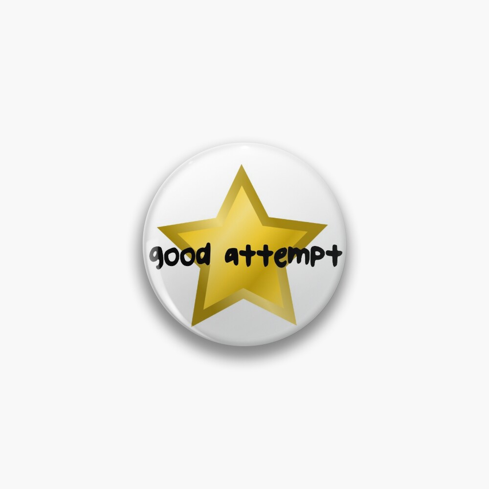 Good Attempt Gold Star Pin for Sale by BubbleArt21