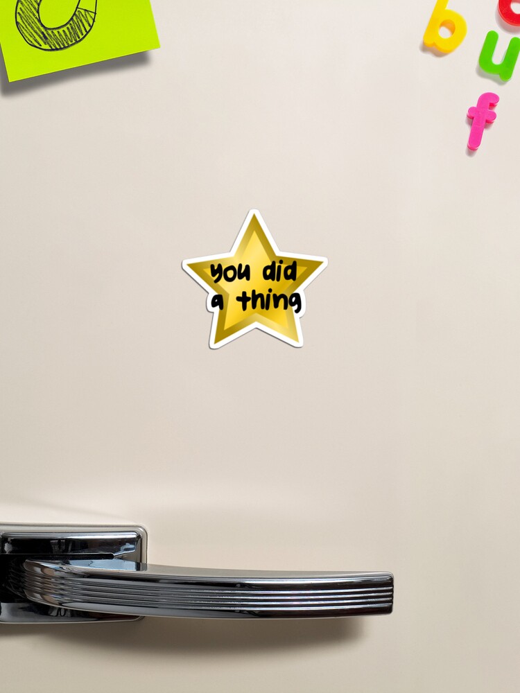 You Did a Thing Gold Star | Magnet