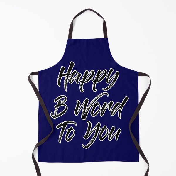 Item preview, Happy B Word To You 2 designed and sold by Willyboy16.