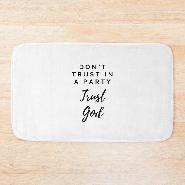 Item preview, Don't Trust In A Party Trust God designed and sold by Calebchc.