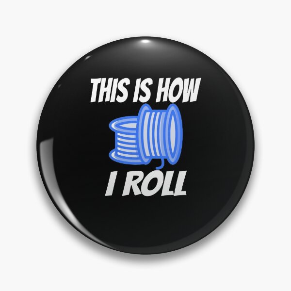 Item preview, 3D PRINTING THIS IS HOW I ROLL designed and sold by MelfDesings.
