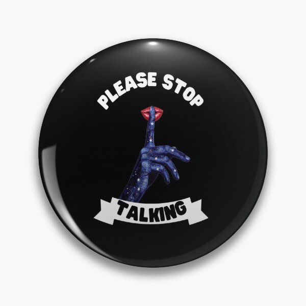 Item preview, Please stop talking funny antisocial saying designed and sold by ChezNoz.