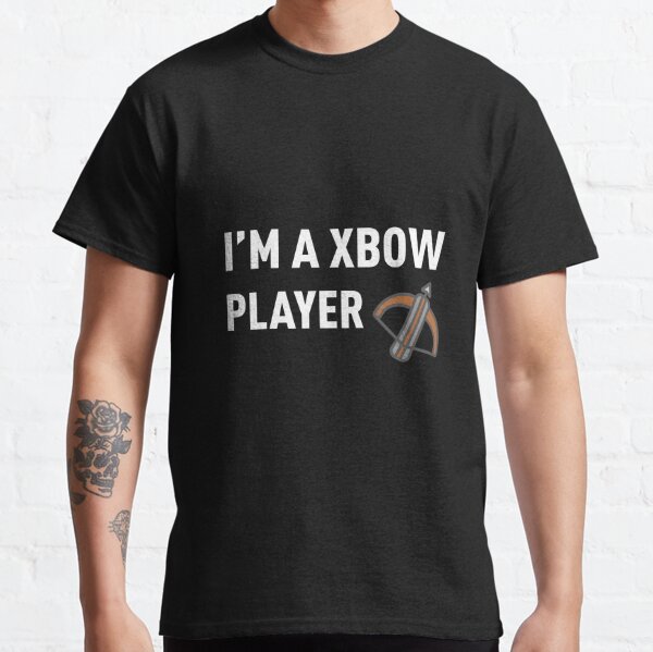 I'M A XBOW PLAYER - CR (White) Classic T-Shirt