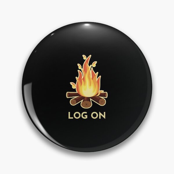 Item preview, LOG ON Funny Camping, Campfire Lover designed and sold by EstelleStar.