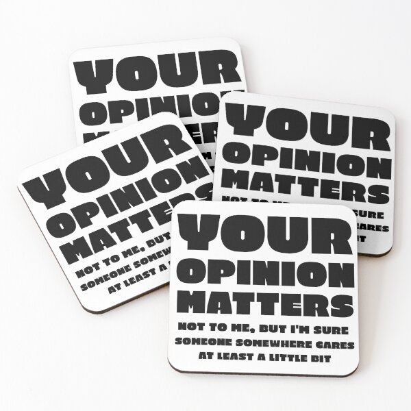 Item preview, Your opinion matters not designed and sold by PeDaNi.