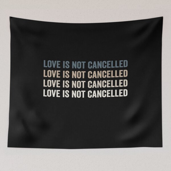 Item preview, Love is not cancelled Gift designed and sold by AnimaLovers.