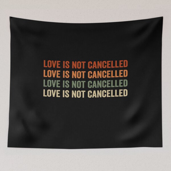 Item preview, Love is not cancelled Gift designed and sold by AnimaLovers.