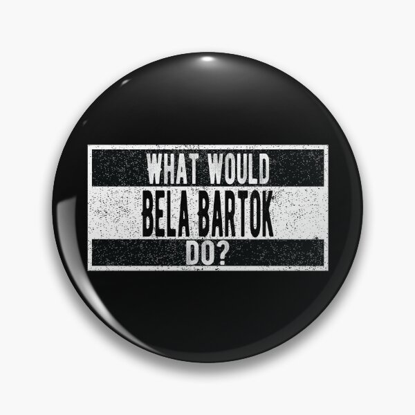 Item preview, What would Béla Bartók do? designed and sold by lolquotes.