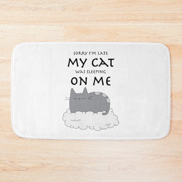 Item preview, Sorry I'm late my cat was sleeping on me designed and sold by Elis-Art.
