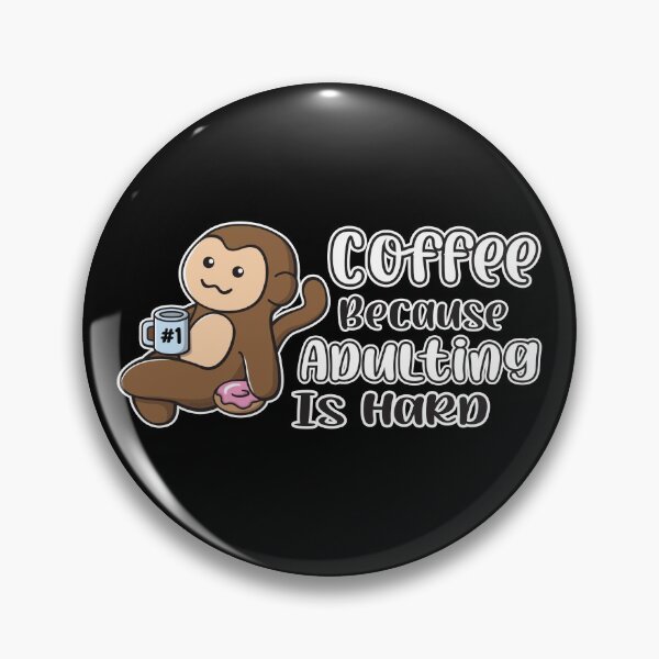Artikelvorschau, Kaffee, weil Erwachsenwerden hart ist Ooptee Monkey Funny Cartoon entworfen und verkauft von OopteesLydia.
