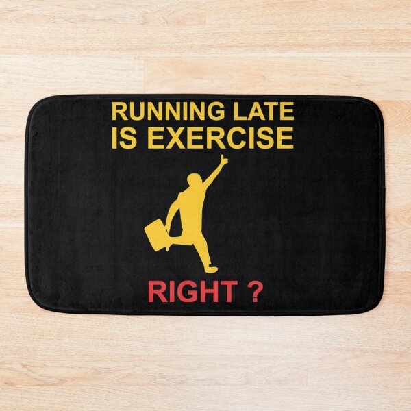 Item preview, Running Late Is Exercise Right  designed and sold by BarreraErica.