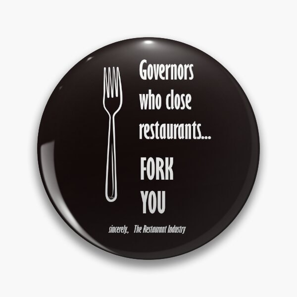 Item preview, Governors Who Close Restaurants Fork You sincerely the restaurant industry designed and sold by TeeThePeople.