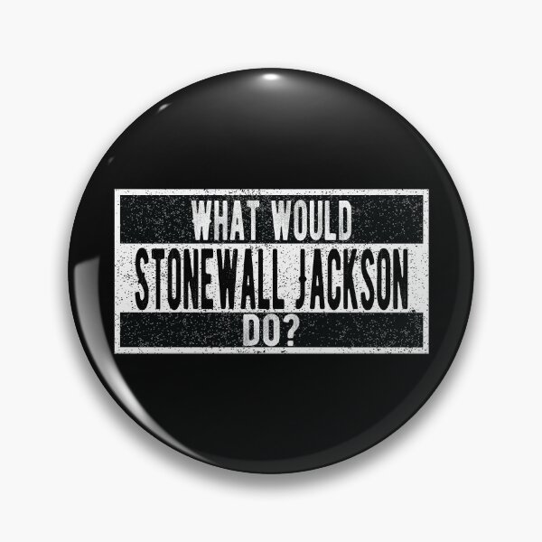 Item preview, What would Stonewall Jackson do? designed and sold by lolquotes.