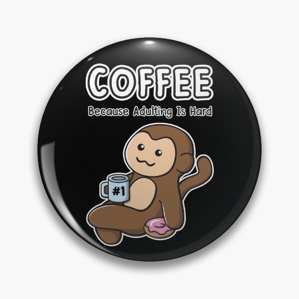 Artikelvorschau, Kaffee, weil Erwachsenwerden hart ist Ooptee Monkey Funny Cartoon entworfen und verkauft von OopteesLydia.
