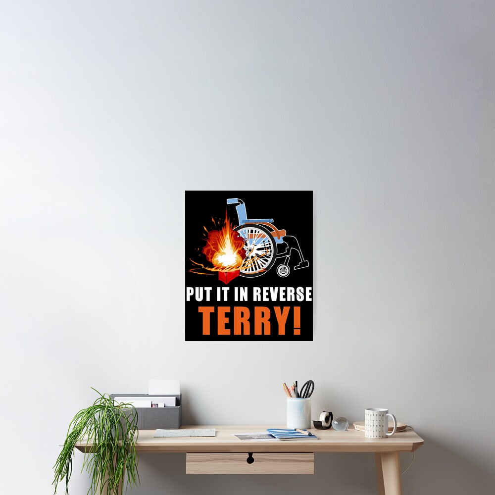 "Put It In Reverse Terry Funny Meme" Poster for Sale by DvCreations