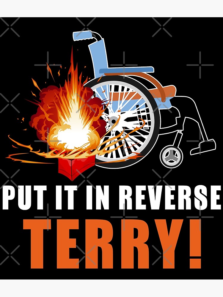 "Put It In Reverse Terry Funny Meme" Poster for Sale by DvCreations