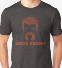 Who's Negan ? Unisex T-Shirt