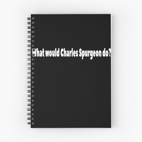 Item preview, What would Charles Spurgeon do? designed and sold by lolquotes.