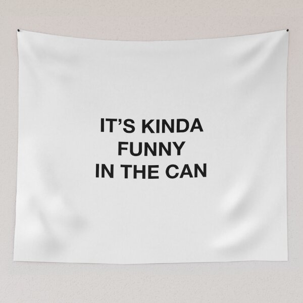 Item preview, IT'S KINDA FUNNY IN THE CAN designed and sold by SprayandPray69.