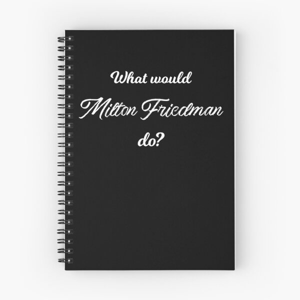 Item preview, What would Milton Friedman do? designed and sold by lolquotes.