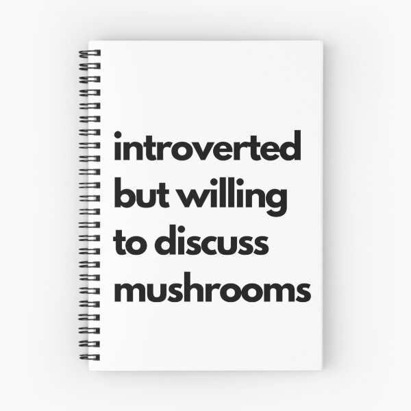 Item preview, Introverted but willing to discuss mushrooms  designed and sold by sun-shadoww.