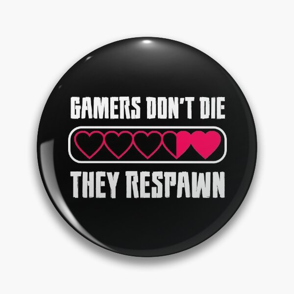 Item preview, Gamers don't die, they respawn designed and sold by MixinMadness.