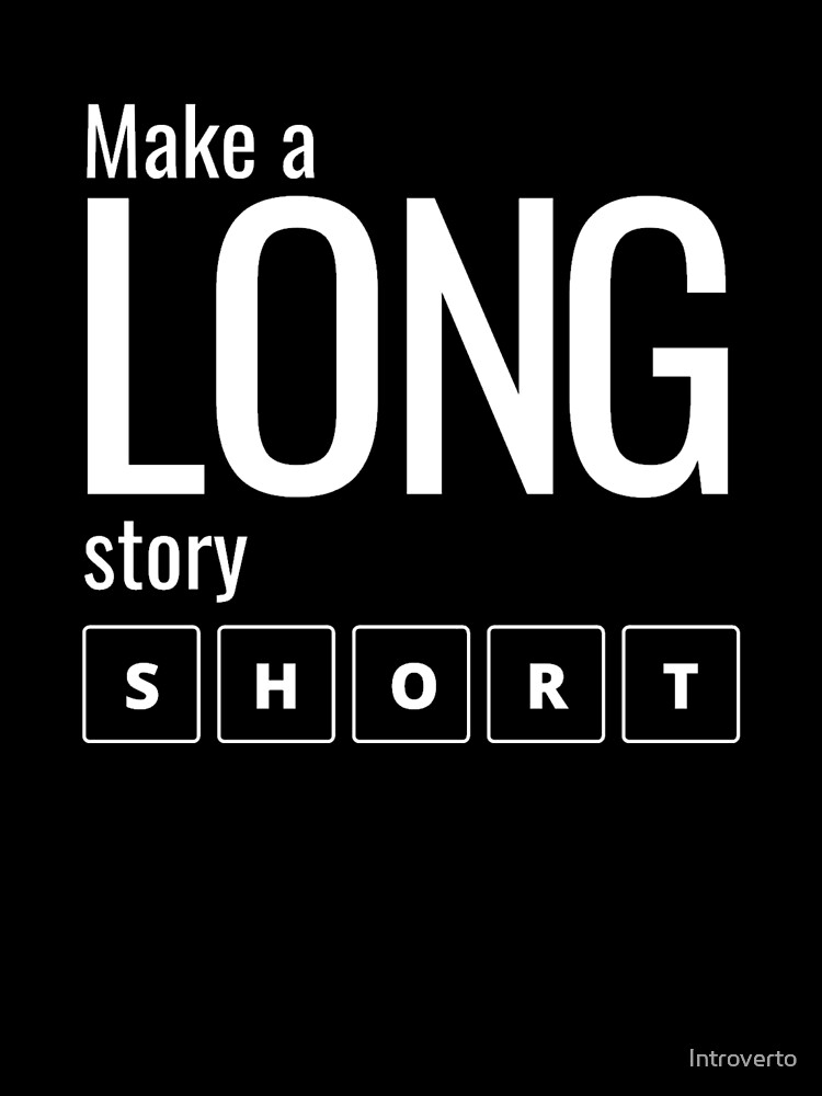 make-a-long-story-short-poster-for-sale-by-introverto-redbubble