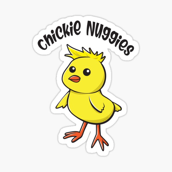 Chickie Nuggies or Chicky Nuggies Cute Funny Baby Chick Sticker