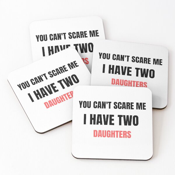 Item preview, You can't scare me i have two daughters designed and sold by Yasdey Rojas.