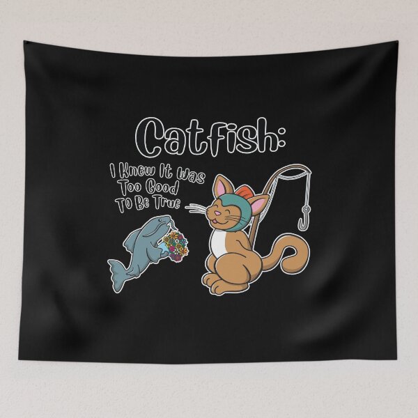 Item preview, Catfish: I knew it was too good to be true. Cute funny Cat Fish! designed and sold by OopteesLydia.